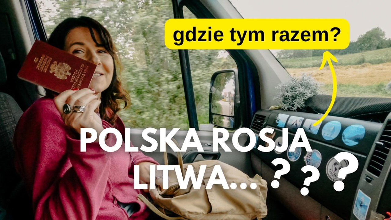 292. Kamperem na wschód! Polska, Litwa czy Rosja? Podróż pełna wrażeń 🚐