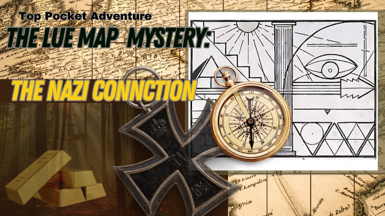 The Lue Map Mystery-  The Nazi Connection