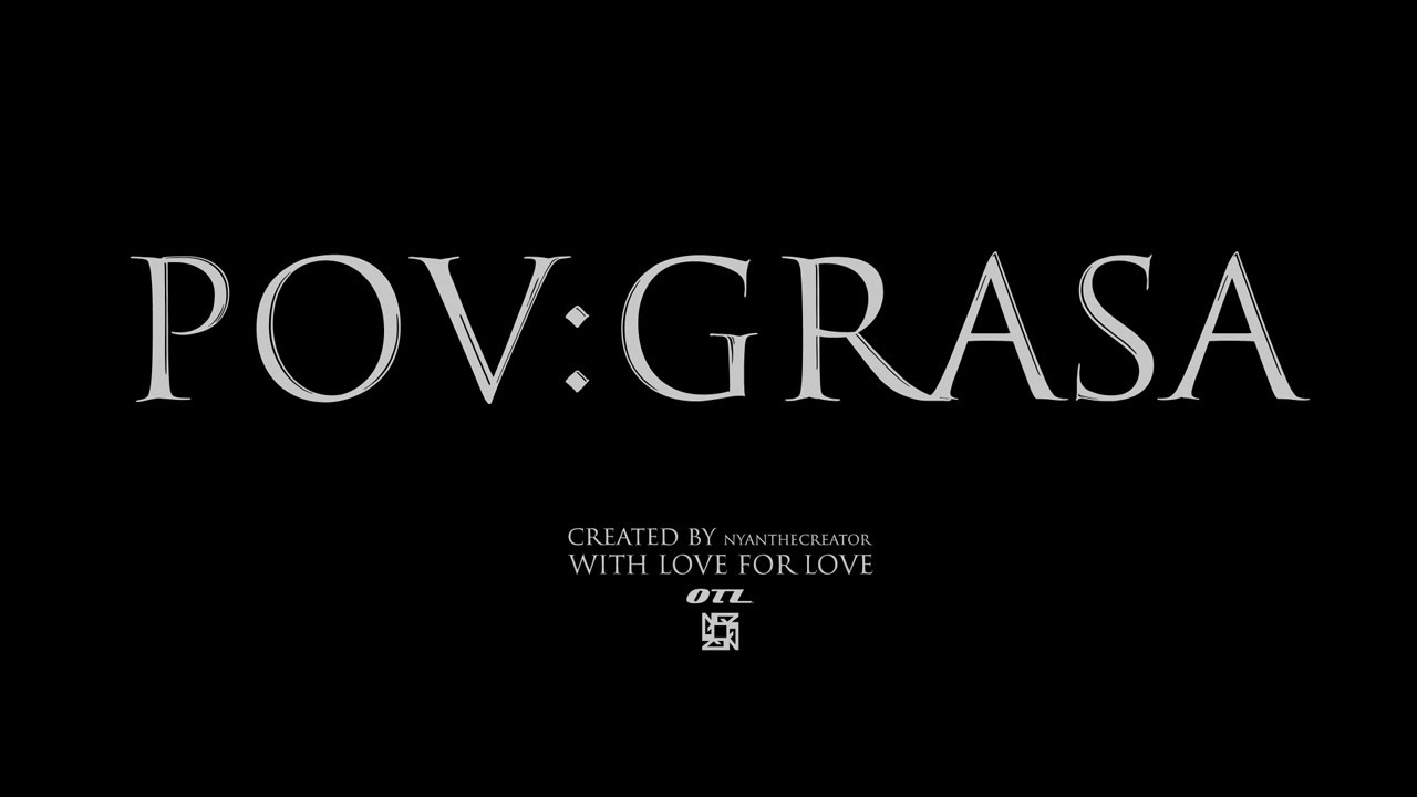 POV: GRASA