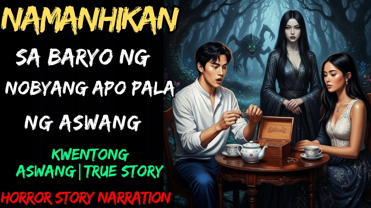 NAMANHIKAN SA LUGAR NG NOBYANG APO NG ASWANG  Kwentong Aswang  True Story