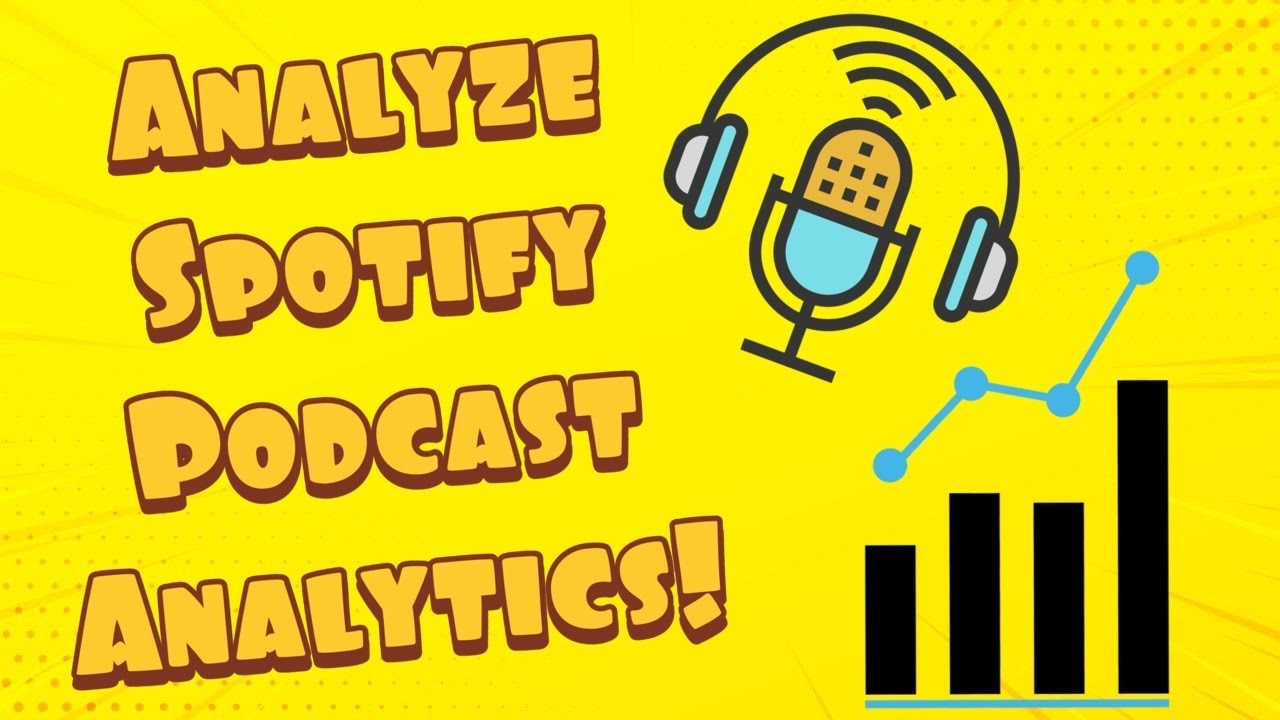 How To Read/Understand/Analyze Spotify Podcast Analytics