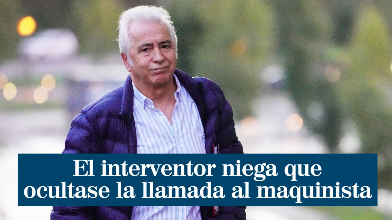 El interventor niega que ocultase la "fatal" llamada al maquinista del Alvia: "Mi mente la borró"