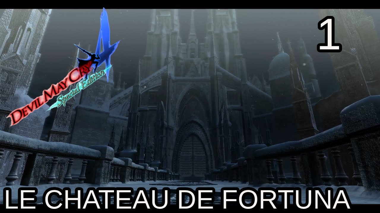 [Let's Play] Devil May Cry 4 Special Edition Episode 1 : Le château de Fortuna