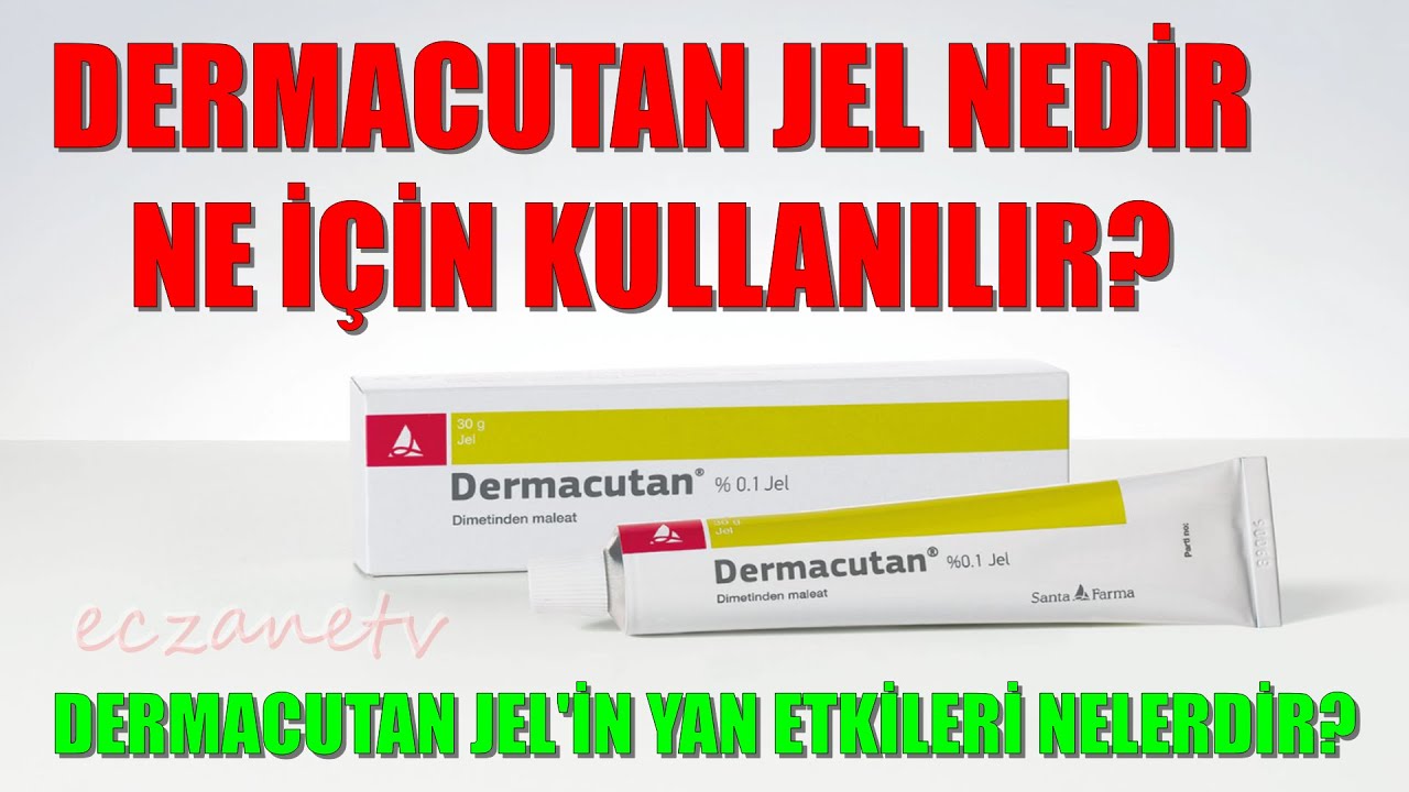 Dermacutan Jel Nedir? Dermacutan Jel'in Yan Etkileri Nelerdir? Dermacutan Jel Nasıl Kullanılır?