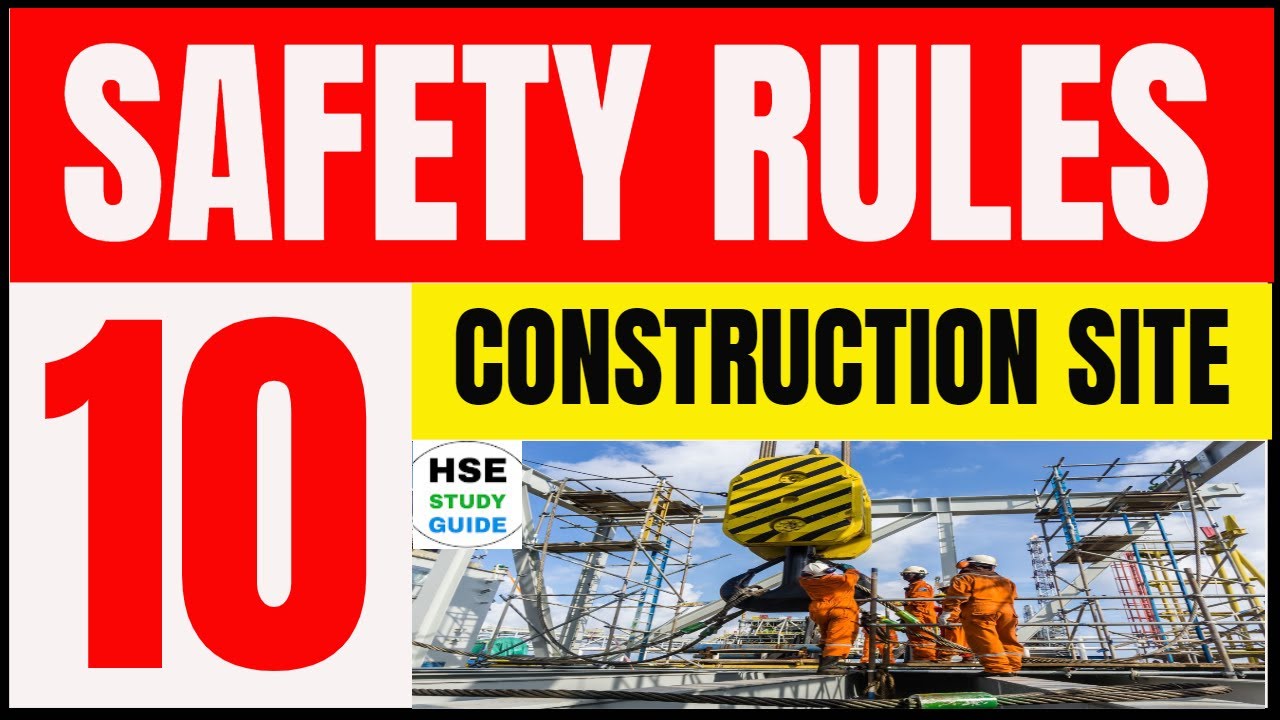 10 Safety Rules of Construction Site | Safety Rules in Construction Site | Safety Rules