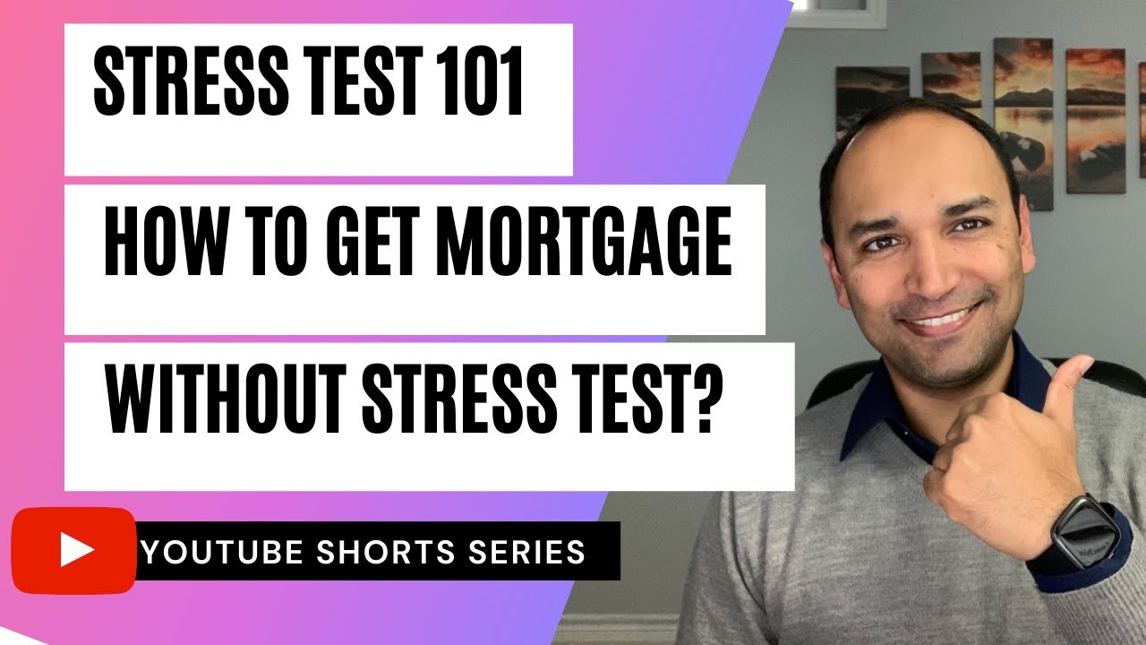 Canadian Real Estate | Stress Test 101 | How to Get Mortgage Without Stress Test?