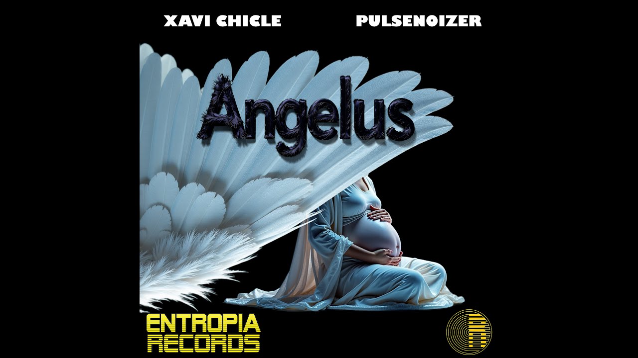 Angelus - Xavi Chicle & Pulsenoizer - Entropía Records - Techno