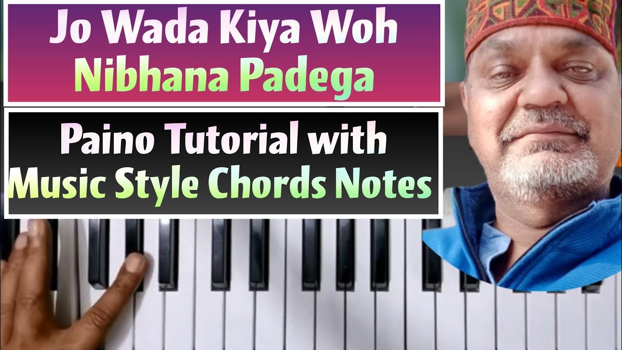 Jo Wada Kiya Woh Nibhana Padega || Easy Paino Tutorial Music Style Chords Notes ||