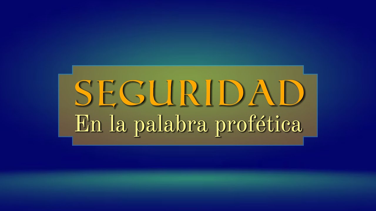 SEGURIDAD EN LA PALABRA PROFÉTICA (16-01-2026)