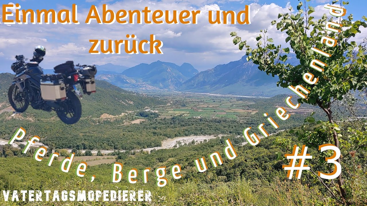 Motorradreise nach Albanien und Griechenland - Pferde, Berge und Griechenland