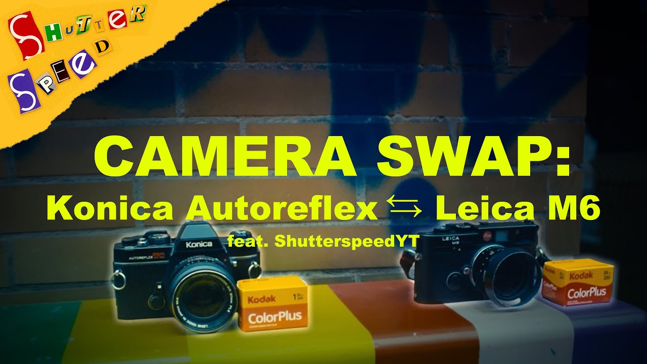 CAMERA SWAP: Leica M6 &harr;️ KONICA Autoreflex // feat. @ShutterSpeedYT