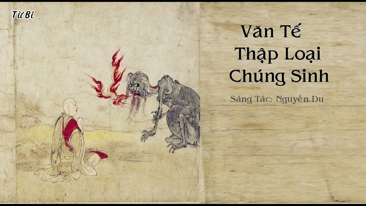 VĂN TẾ THẬP LOẠI CÔ HỒN || Nguyễn Du || Giọng thỉnh: QUẢNG CHƯƠNG