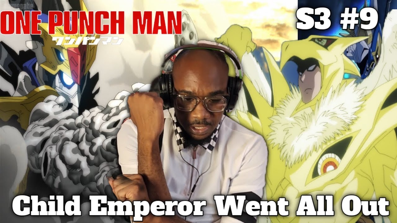 One Punch Man Season 3 Episode 9 Reaction Didn't No Child Emperor Had It Like That