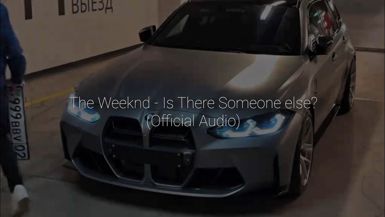 The Weeknd - Is There Someone else? (Official Audio)