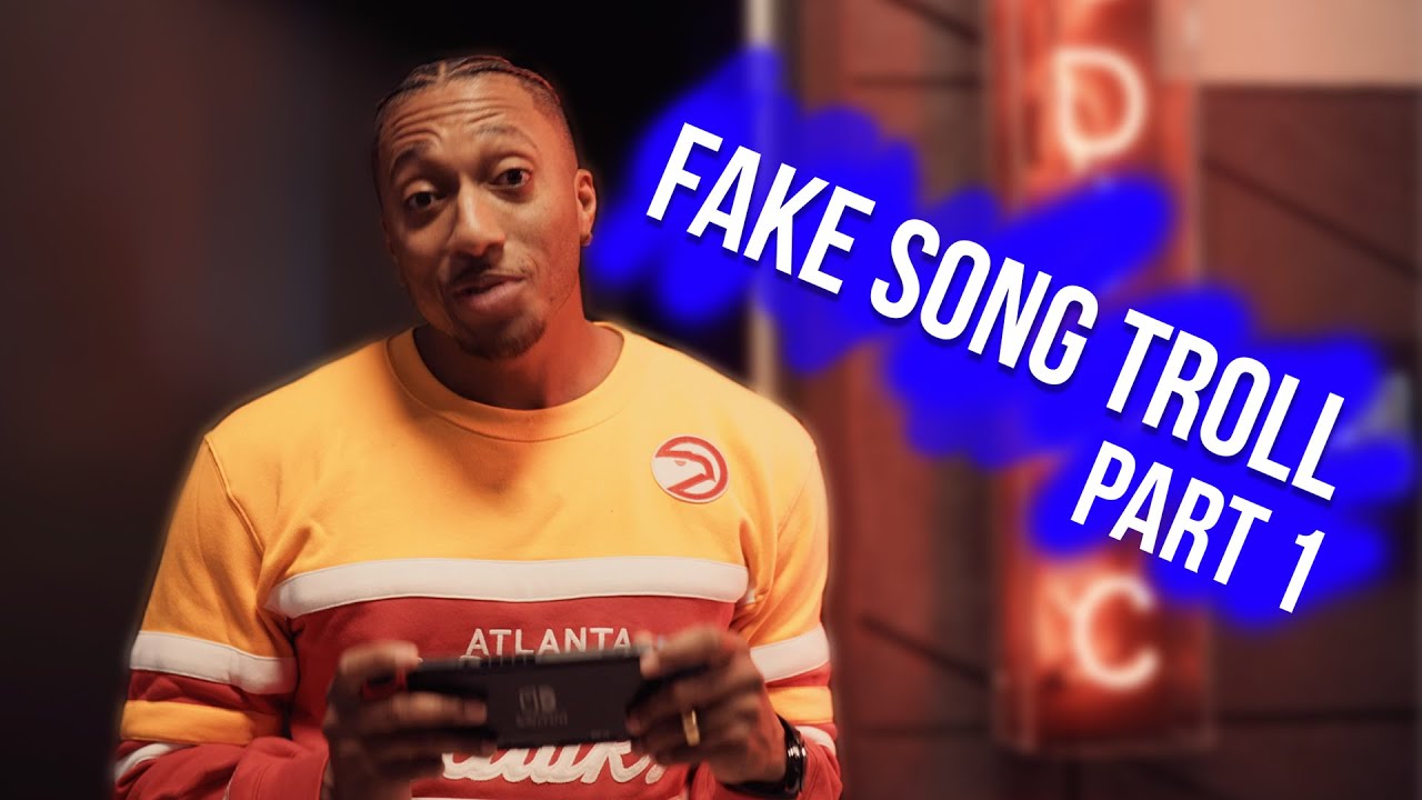 Fake Song Troll Pt. 1