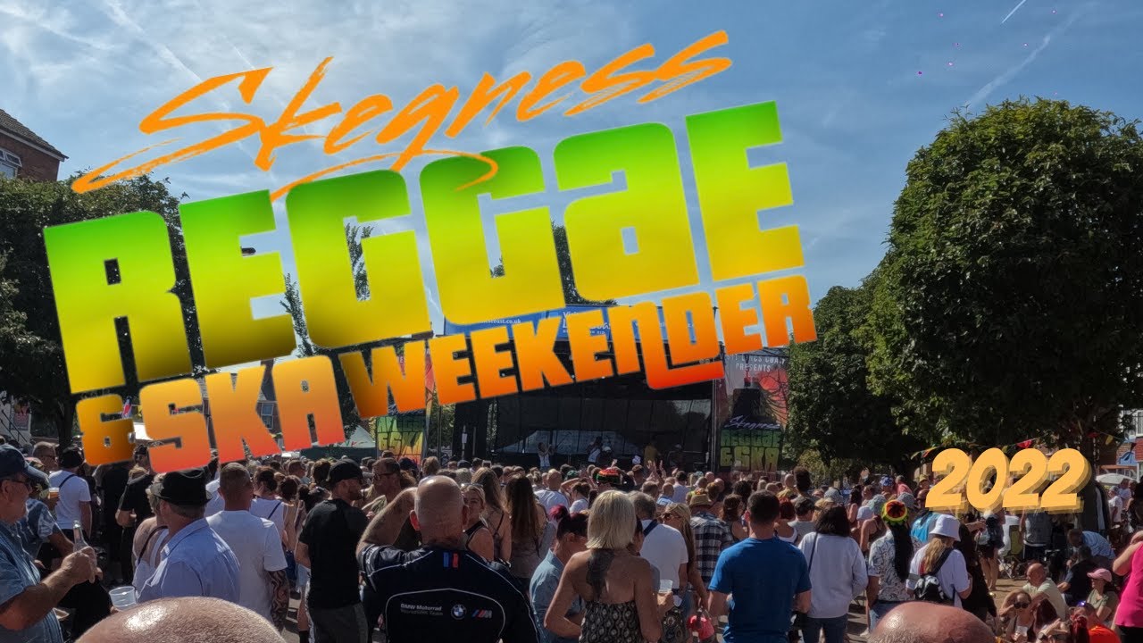 SKEGNESS | REGGAE & SKA WEEKENDER 2022