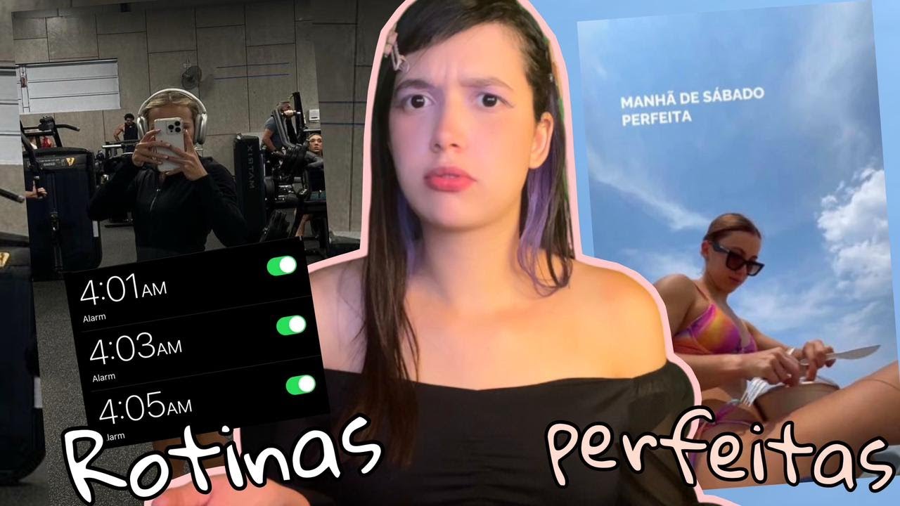 romantização de rotinas INALCANÇAVEÍS de INFLUENCERS