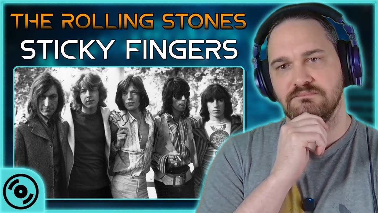Nothing Like I Expected // Composer React to The Rolling Stones - Sticky Fingers