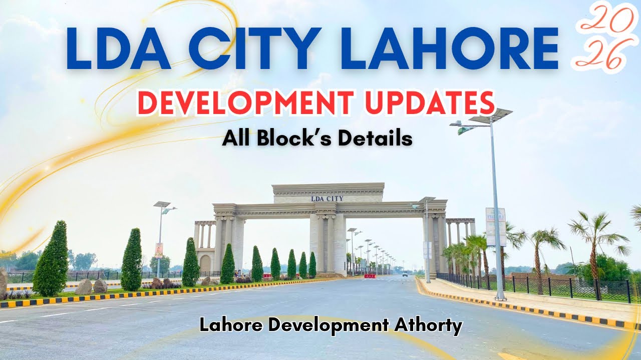 All Block Details & Development Updates LDA CITY Lahore 
