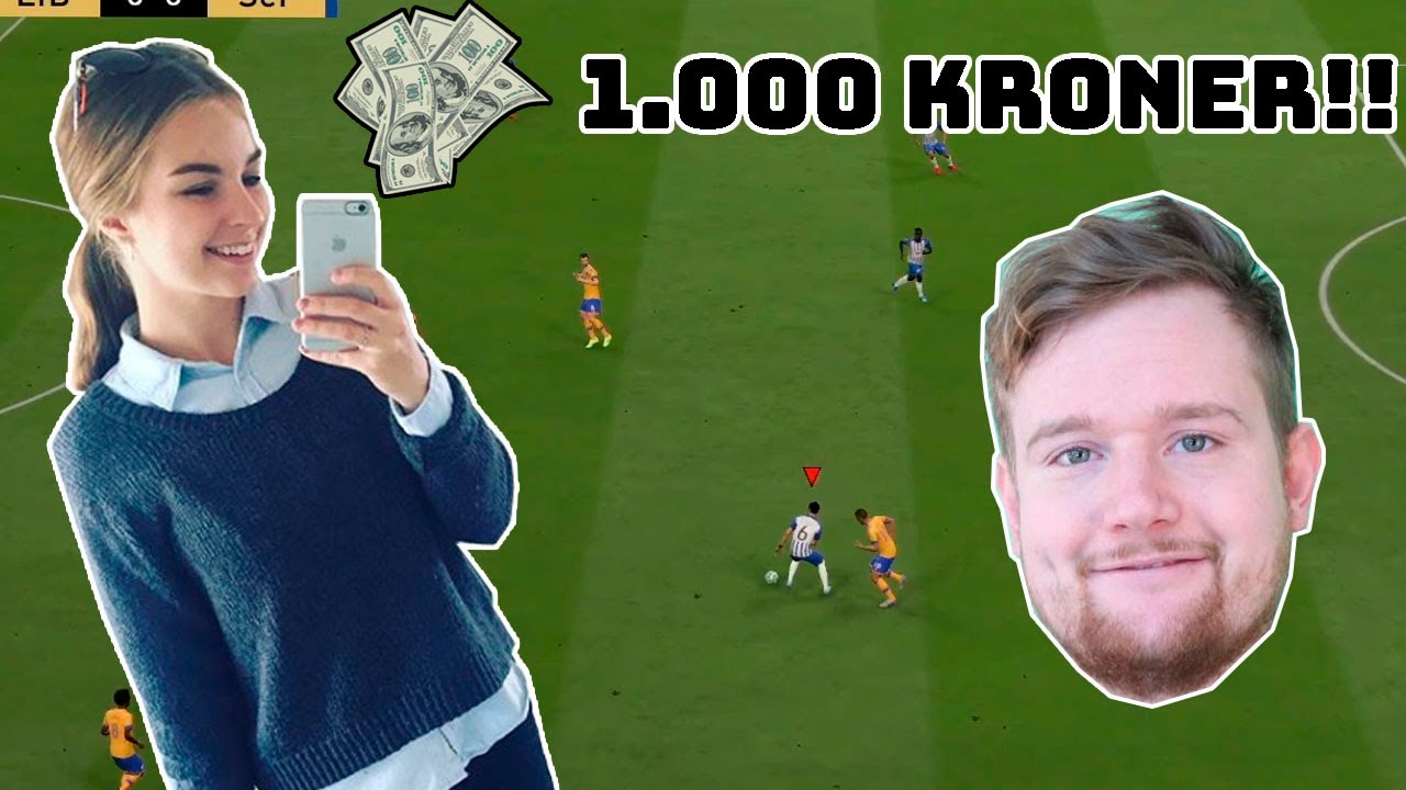 MIN K&AElig;RESTE F&Aring;R 1.000 KRONER HVIS HUN VINDER EN FIFA KAMP
