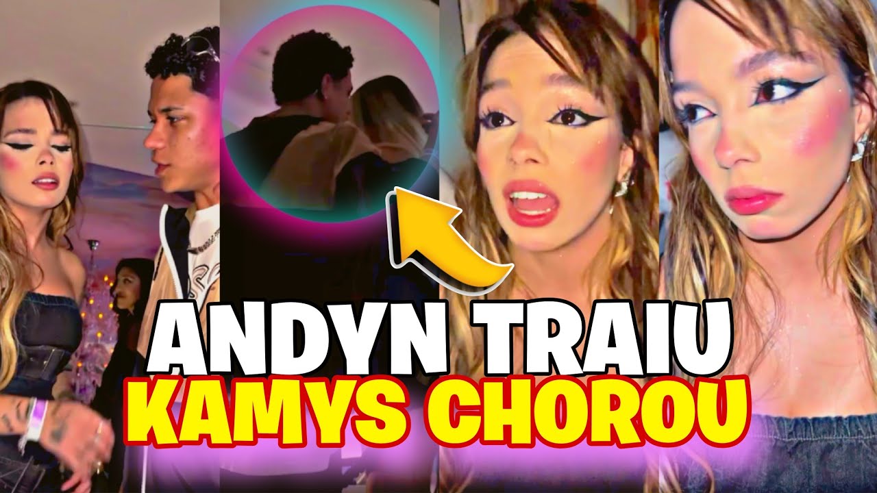 Kamylinha chorando Viu Andyn Indo Fica com Outra😱Veja Tudo Que Aconteceu 👀