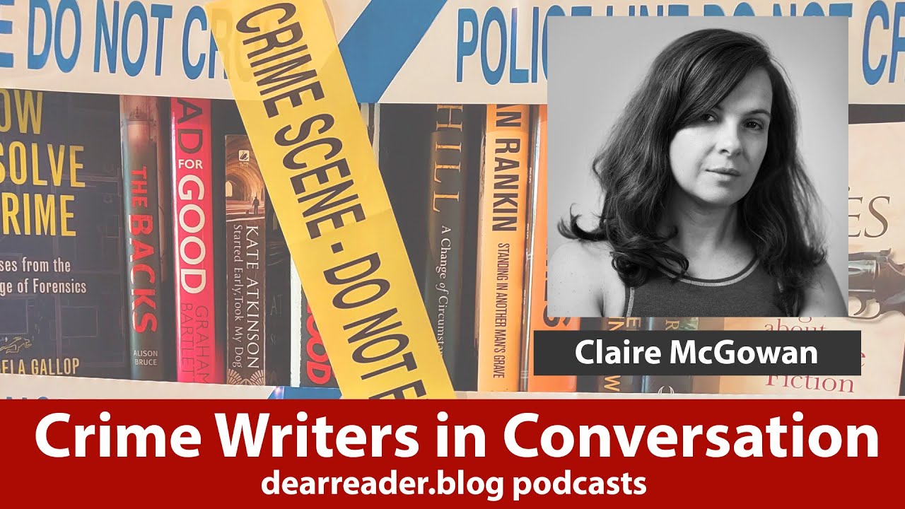 #16 Crime Writers in Conversation | Claire McGowan | Part Two - Genre Fiction v Literary Fiction