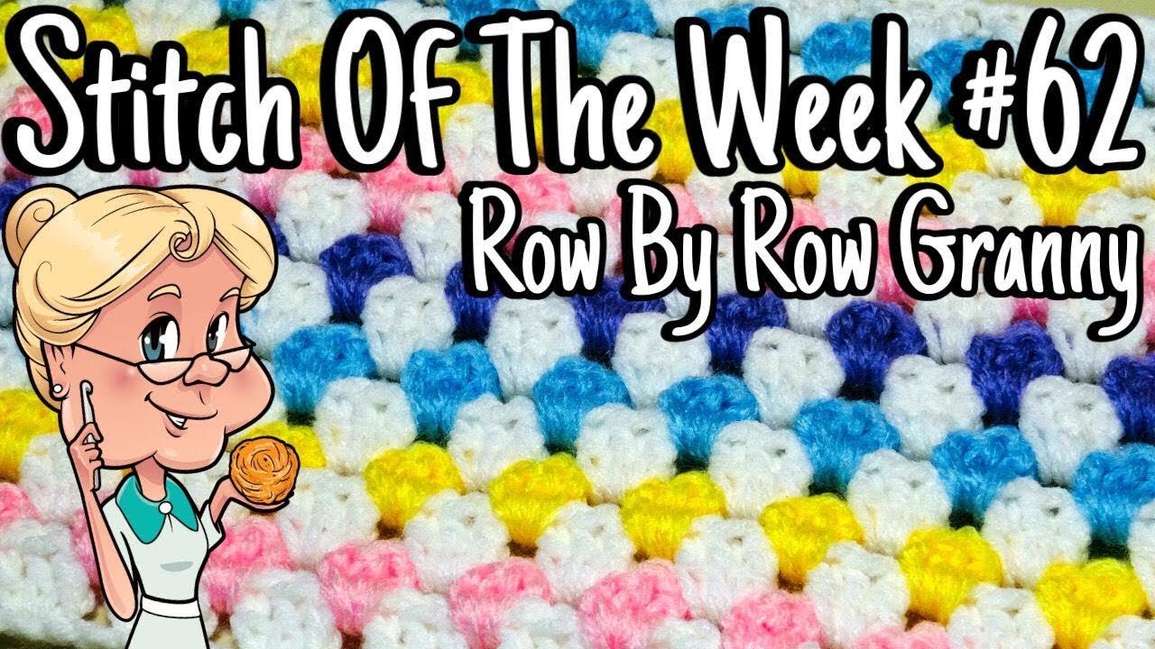 Stitch of the Week #62 Row by Row Granny - Crochet Tutorial