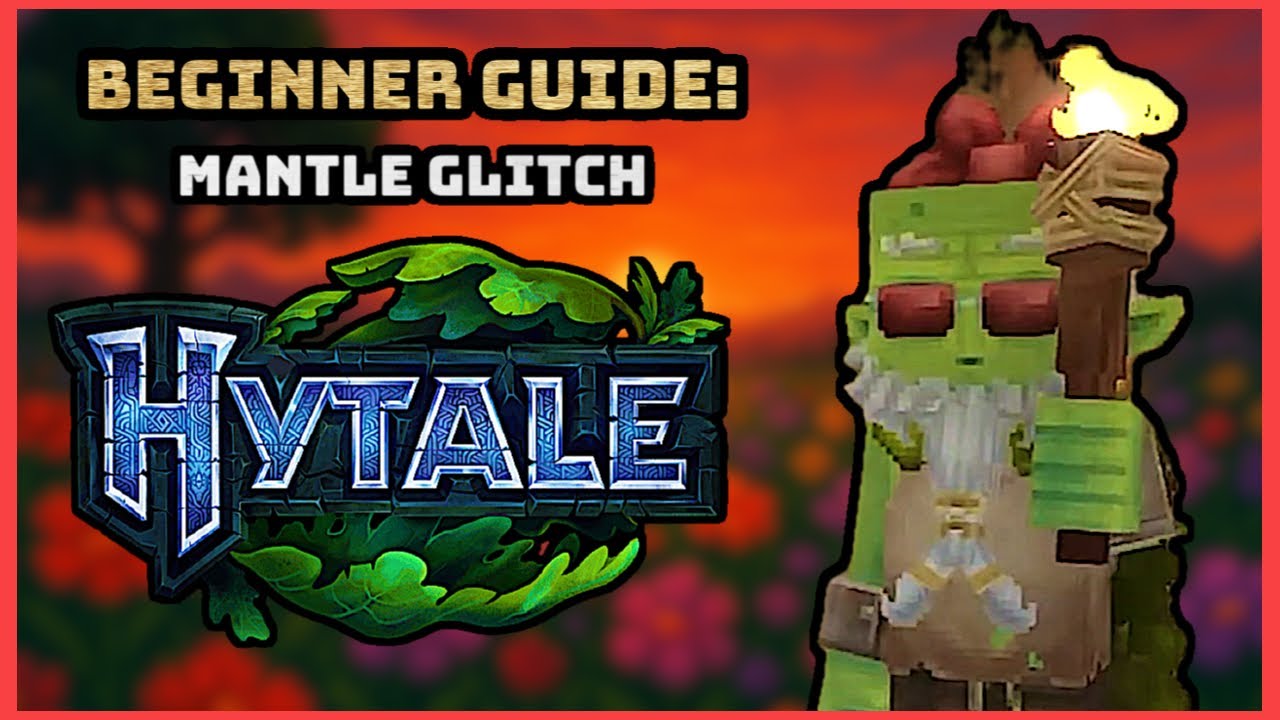 Mantle Glitch | Hytale Beginner Guide