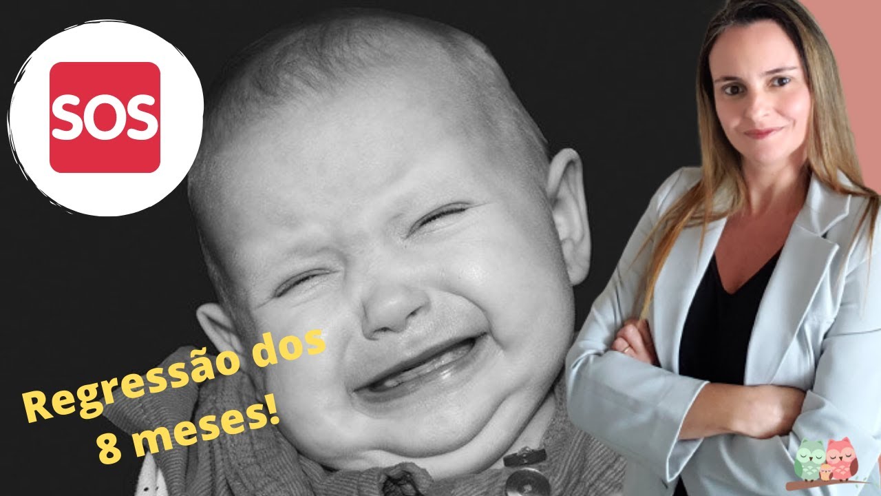 A temida regressão dos 8 meses - Tudo o que você precisa saber!