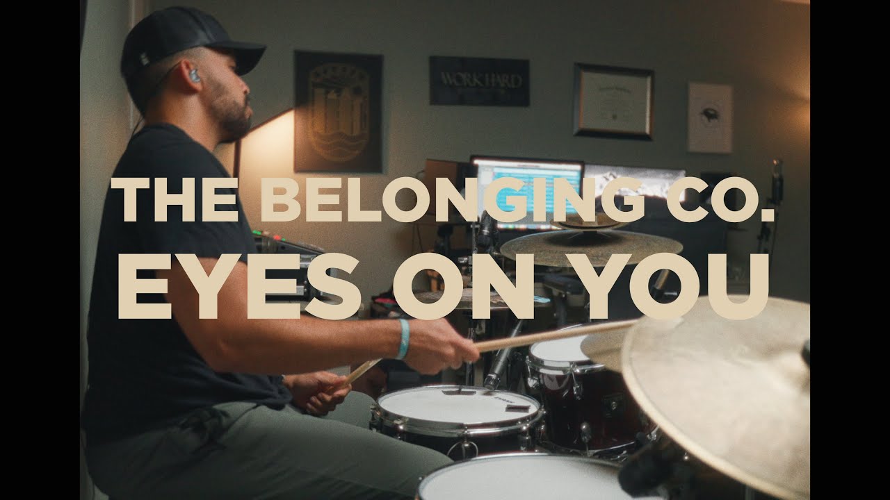 The Belonging Co.-Eyes on You (Drum Cover)