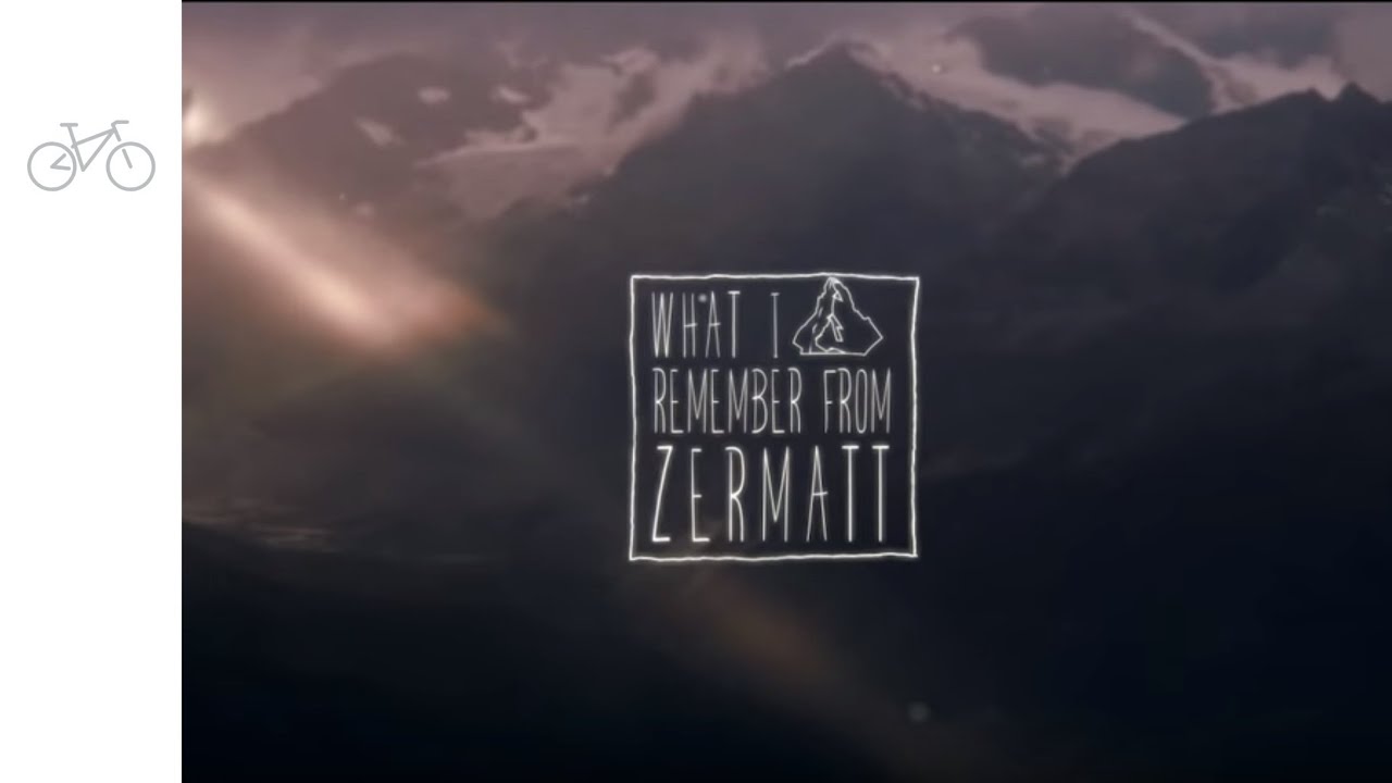 Zermatt - Matterhorn: Mountainbike Schweiz ǀ What I Remember