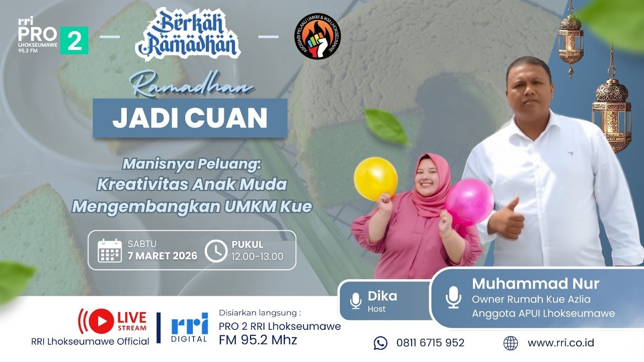 BERKAH RAMADHAN - MANISNYA PELUANG : KREATIVITAS ANAK MUDA MENGEMBANGKAN UMKM KUE