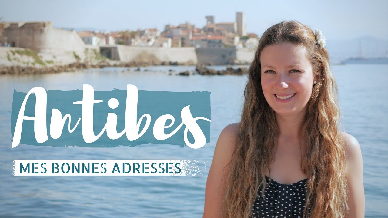 Antibes, bienvenue sur la Côte d'Azur | Mes bonnes adresses