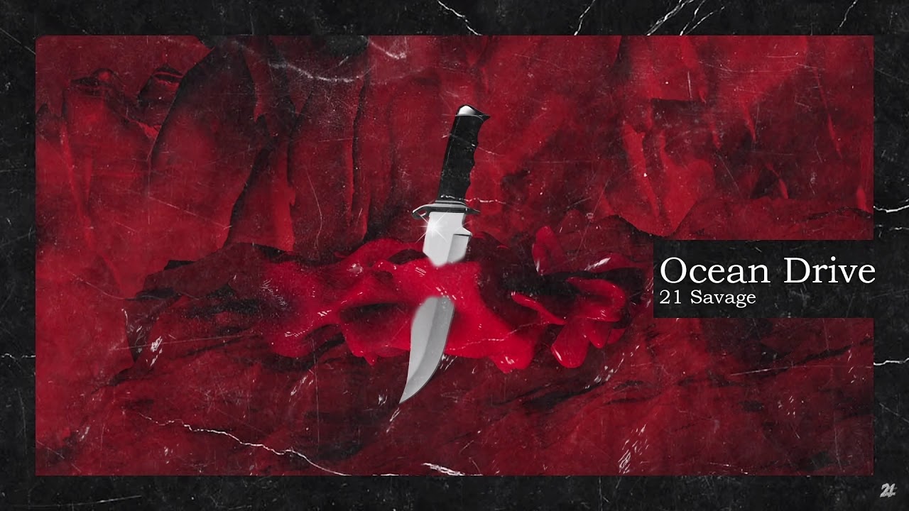 21 savage - ocean drive (slowed + reverb)