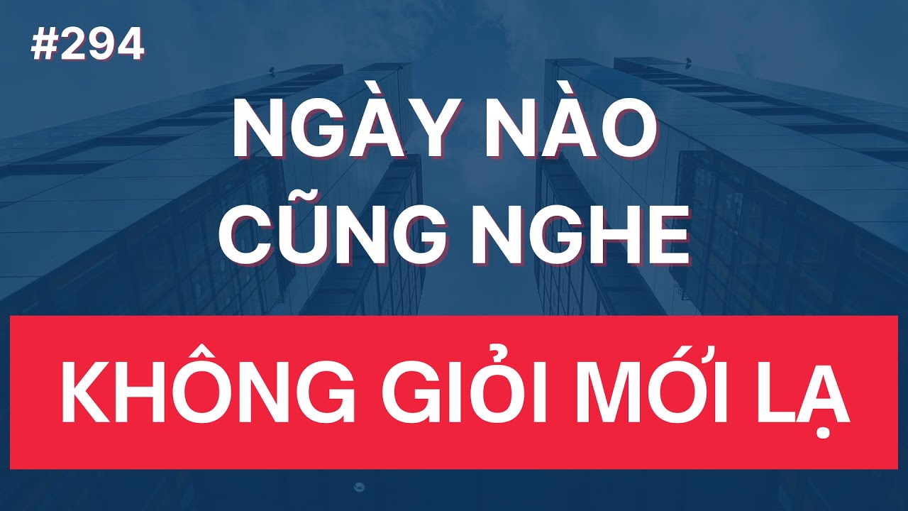 Cứ Kiên Trì Luyện Nghe Tiếng Anh Giao Tiếp Mỗi Ngày Giỏi Là Chuyện Đương Nhiên | LN TAGT Tập 294
