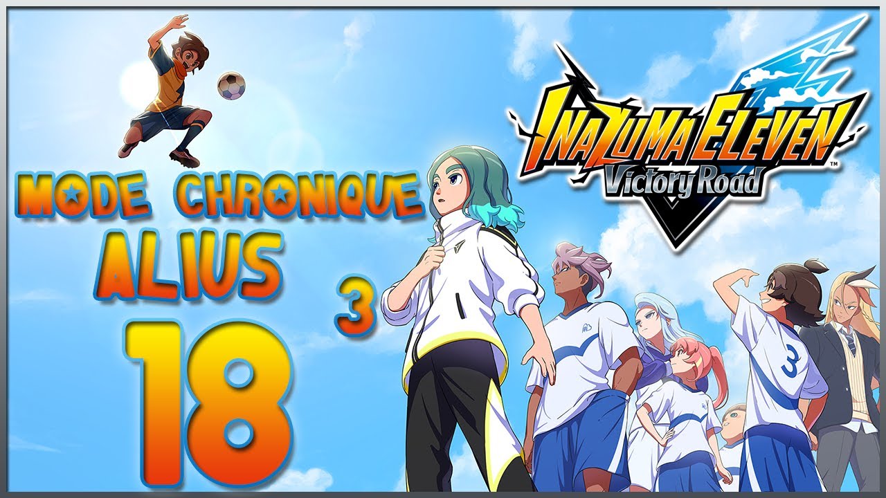 Inazuma Eleven: Victory Road #18: Mode Chronique: Circuit Alius (3)