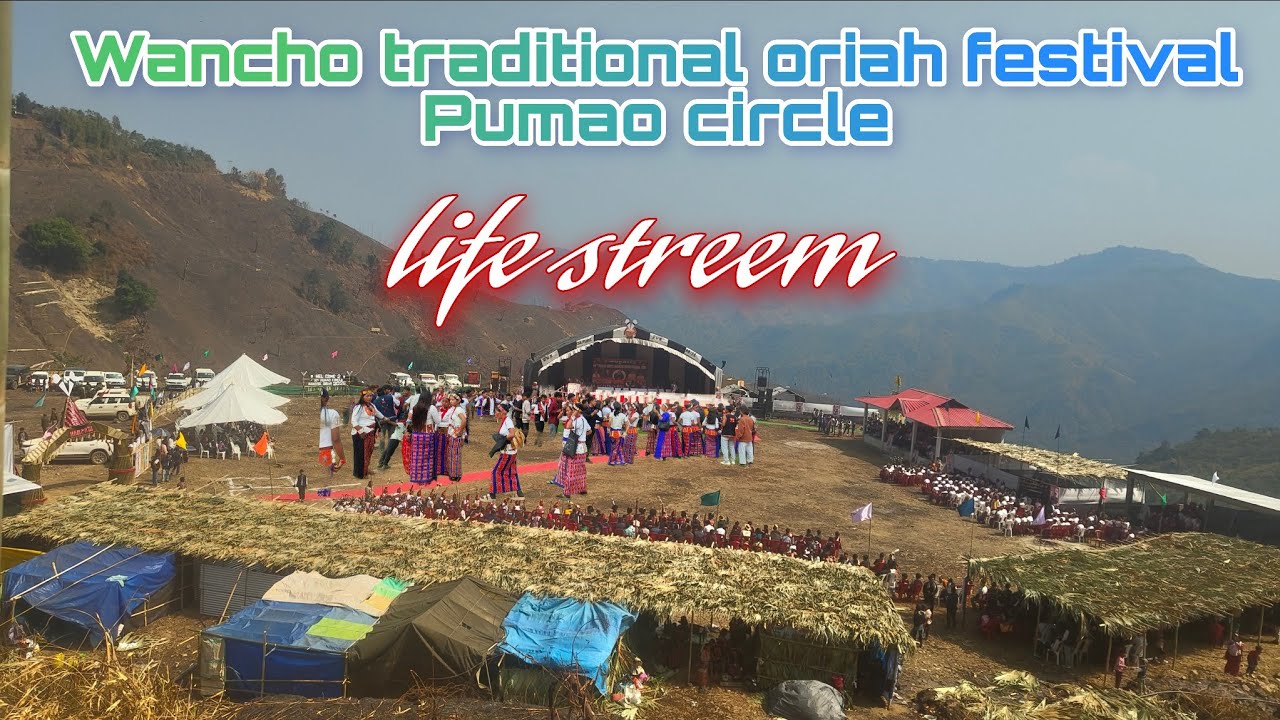 Yatunwangsu lifestreem Wancho oriah traditional fastival pumao circle longding districts (A.R.