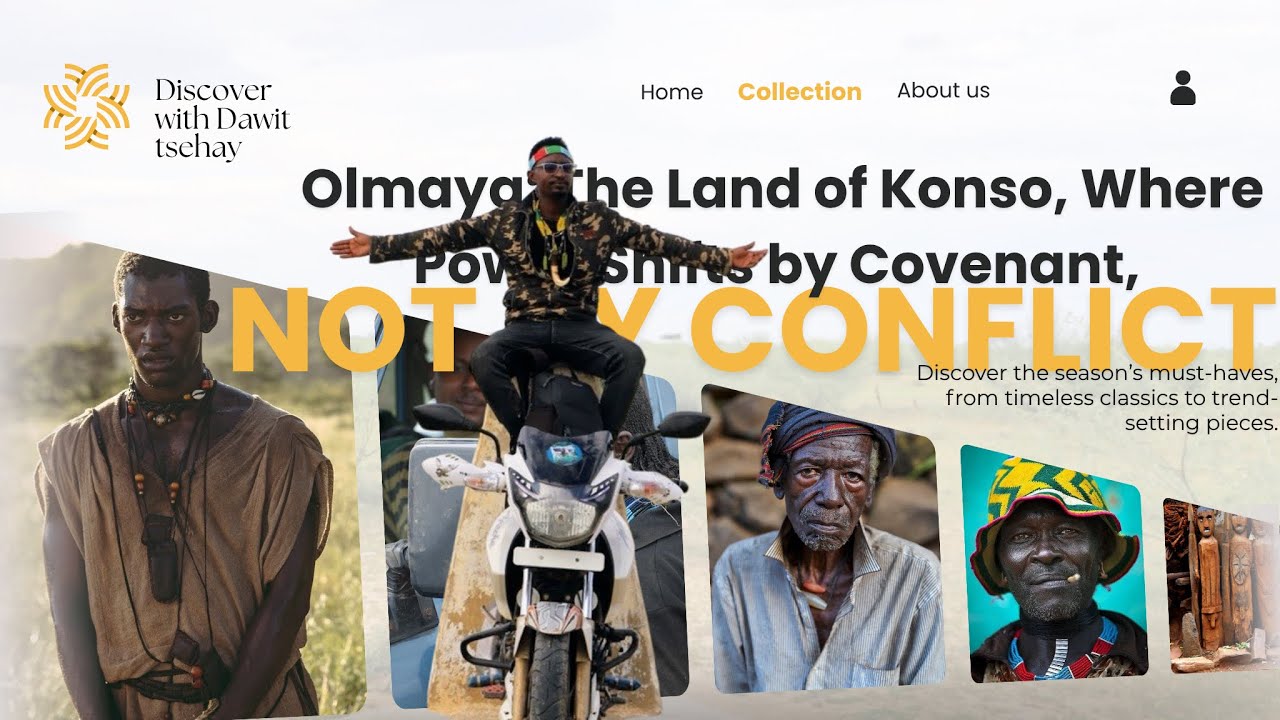 Olmaya: The Land of Konso, Where Power Shifts by Covenant, Not by Conflict