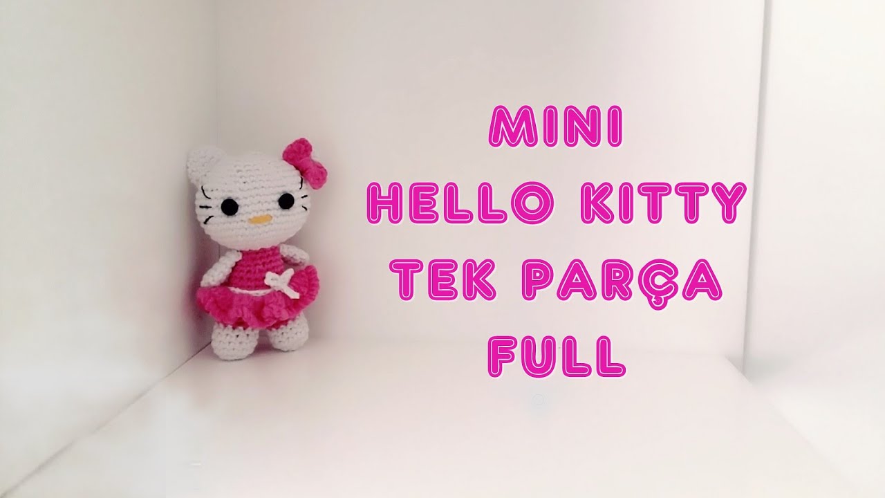 Amigurumi Hello Kitty Anahtarlık Yapımı - TEK PARÇA FULL