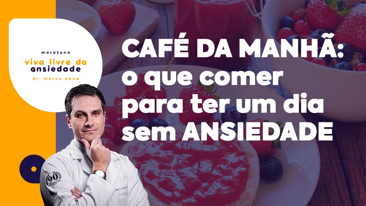 CAFÉ DA MANHÃ CONTRA ANSIEDADE: O Que Comer No Começo Do Dia