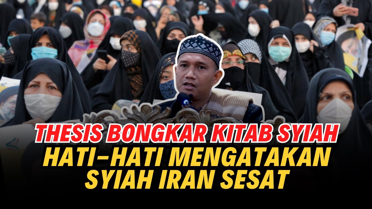 Hati Hati Mengatakan Syiah Iran Sesat!