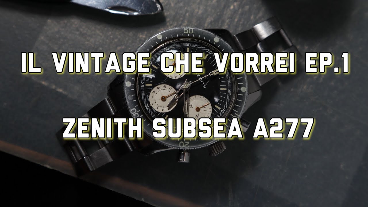 ZENITH SUBSEA A277 | Il VINTAGE che VORREI #1