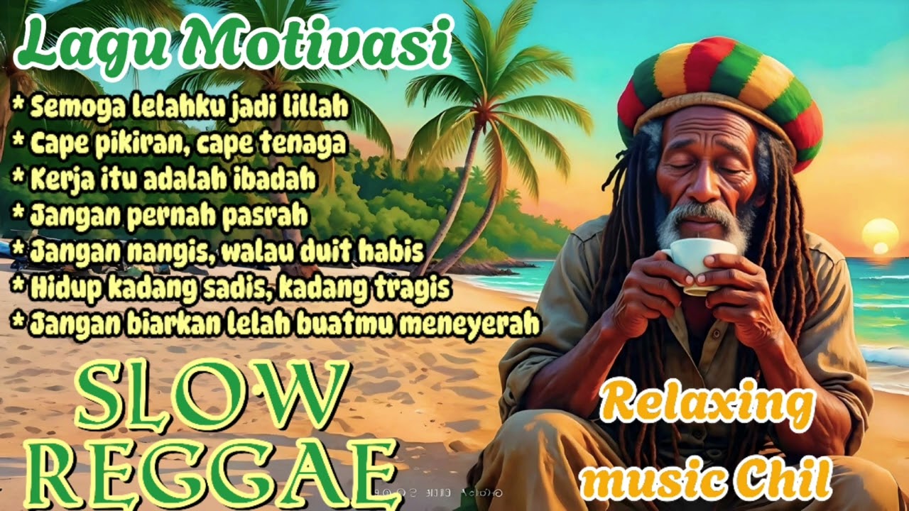 Reggae Chill Motivasi🌴|| Semoga Lelahku Jadi Lillah 🌴 || Musik Santai Penuh Makna #reggaeindonesia
