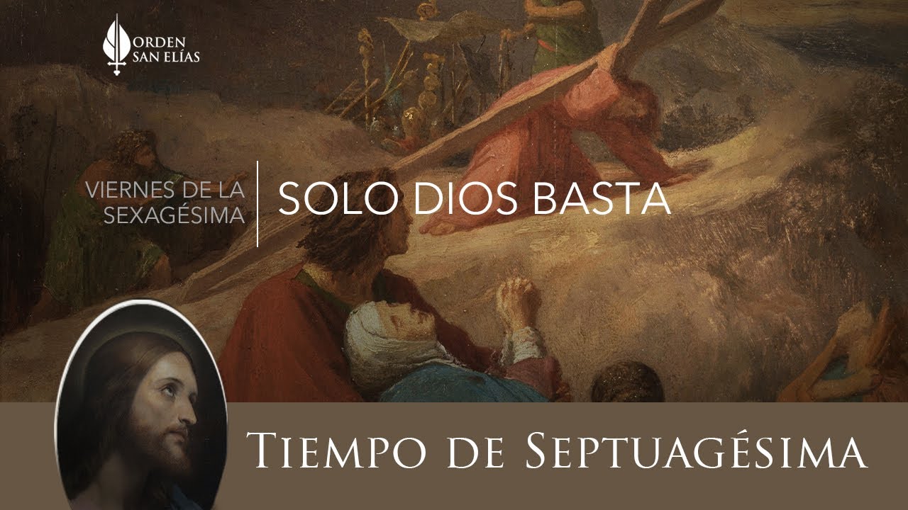 13 - Viernes de la Sexagésima - Tiempo de Septuagésima | Orden San Elías (OSE)