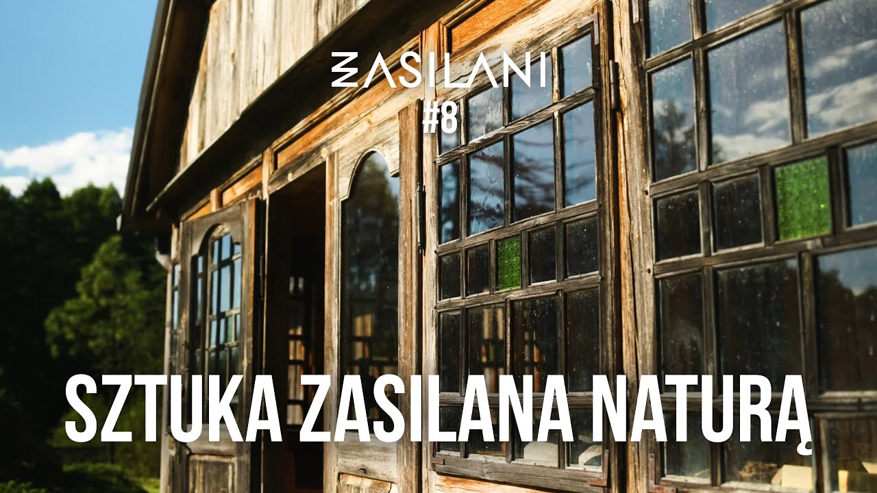 Sztuka zasilana Naturą: Galeria Strumiłło. Zasilani #8