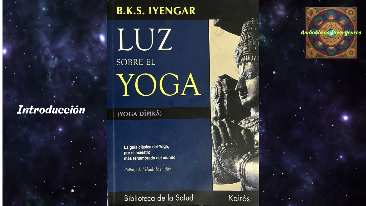 Luz sobre el yoga B.K.S. Iyengar Introducción