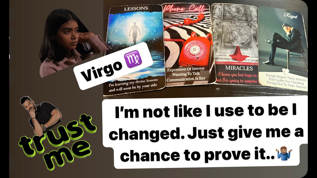 Virgo ♍️ They hope at some point u change ur mind about them because they miss u 😔