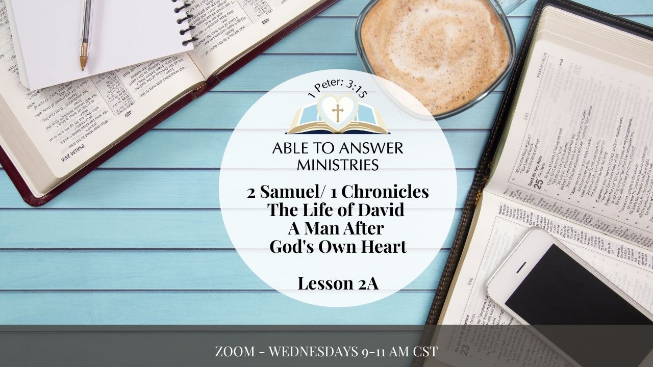 2 Samuel/ 1 Chronicles - Lesson 2A