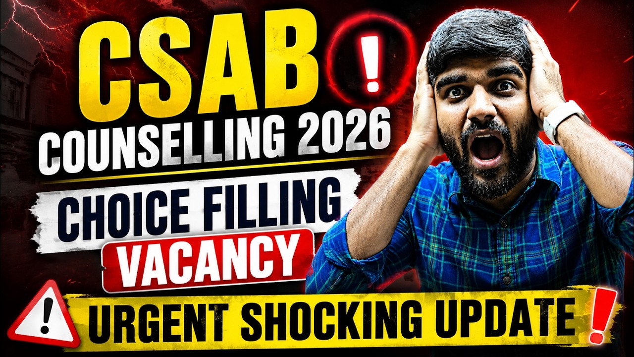 CSAB Counselling Choice Filling Vacancy Urgent🔴✅ Shocking Update | CSAB Counselling 2026 #csab2026
