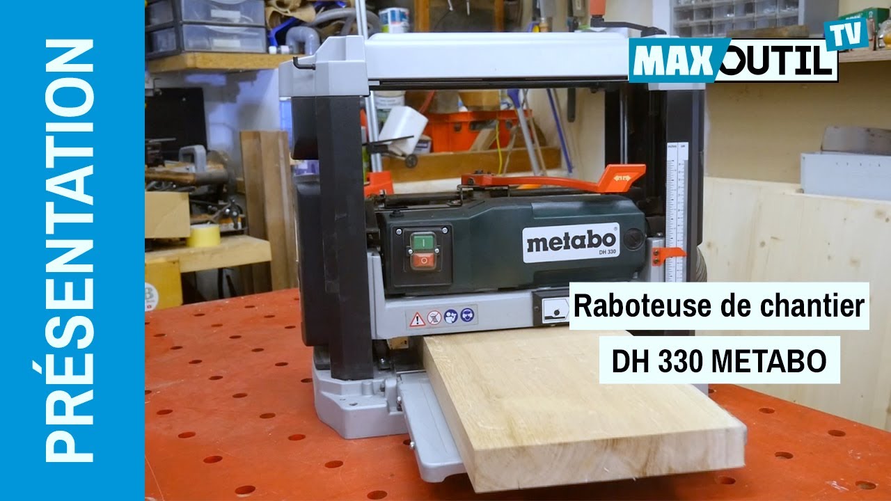 Présentation de la raboteuse de chantier DH 330 METABO